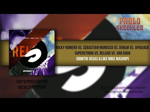 Superstring vs. Reload vs. Van Gogh (Dimitri Vegas & Like Mike Mashup)