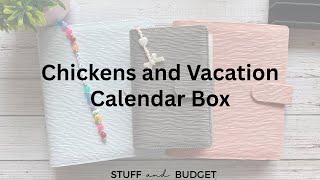 Chickens, Vacation and Calendar Box
