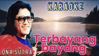 Download lagu Terbayang-bayang (karaoke) - Ona Sutra mp3