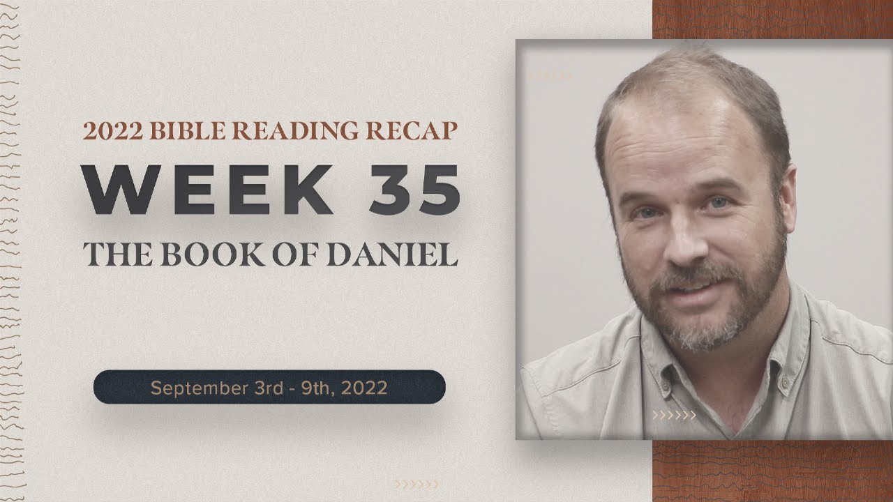 Week 35 Bible Reading Recap