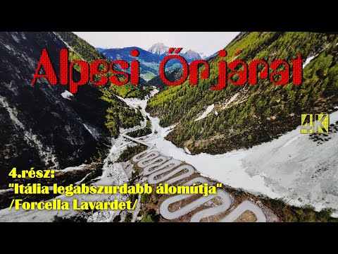 Alpesi őrjárat 4.rész: "Itália legabszurdabb álomútja" /4K. 2160p/
