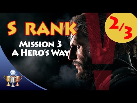 Metal Gear Solid V The Phantom Pain - S RANK Walkthrough (Mission 3 - A HERO'S WAY)