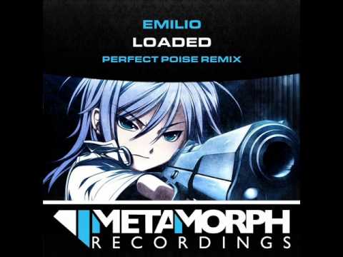 Emilio - Loaded (Perfect Poise Remix)
