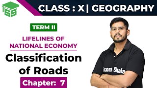 Class 10 Geography | Ch 7 | Lifelines of National Economy - Classification of Roads