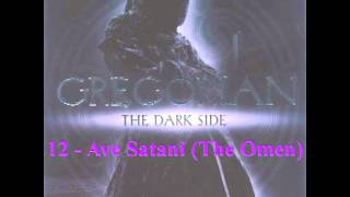 Gregorian - The Dark Side - 12 - Ave Satani (The Omen)