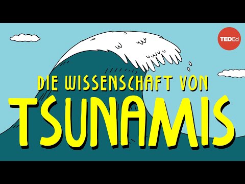 Wie Tsunamis entstehen – Alex Gendler