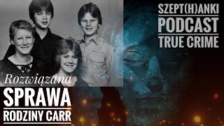 Miało być jak w książce Agathy Christie. Rodzina Carr
