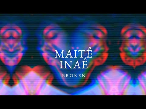 Maitê Inaê - Broken (Official Music Video)