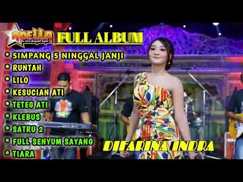 FULL ALBUM   DIFARINA INDRA   OM ADELLA   SIMPANG LIMO NINGGAL JANJI, RUNTAH, KESUCIAN ATI