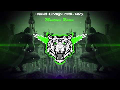 Kandy Ft. Rodrigo Howell - Derailed (Montvno Remix)