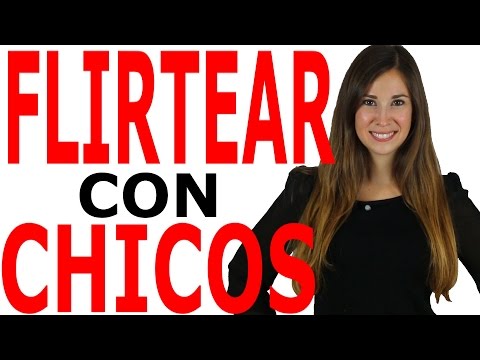 CÓMO FLIRTEAR CON UN CHICO/HOMBRE
