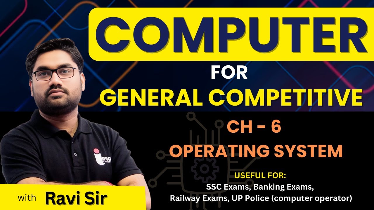 Computer for General Competitive Exams | Day 12 | Operating System | Chapter 6 | PYQs and MCQs