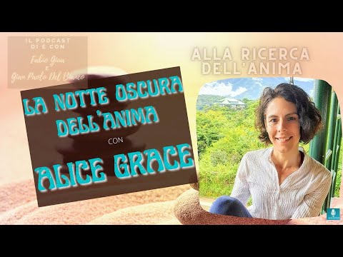 La Notte Oscura dell'Anima - con Alice Grace - S2 Ep2