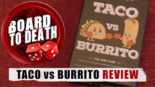 Board to Death Reviews Taco vs Burrito Card Game