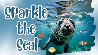 🦭Sparkle the Seal