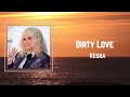 Kesha - Dirty Love (Lyrics) 🎵