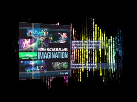 Roman Messer feat. Ange - Imagination (Original Mix)
