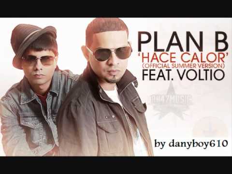 PLAN B FEAT JULIO VOLTIO, HACE CALOR  (HOUSE OF PLEASURE)
