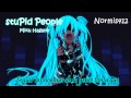 stuPid People【Miku Hagane】Fandub Latino 