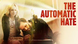 The Automatic Hate (2015) | Trailer | Joseph Cross | Adelaide Clemens | Deborah Ann Woll