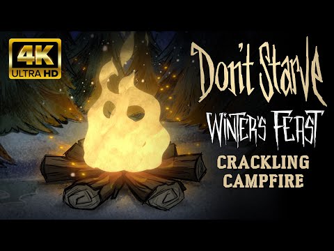Don't Starve Winter's Feast Crackling Campfire [4K] [10 Hours]