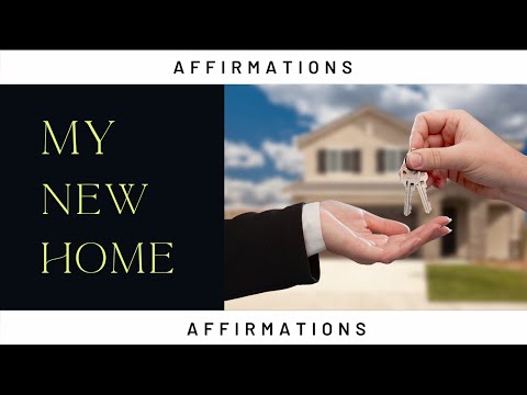 Manifest A Beautiful New Home - Affirmations - On repeat