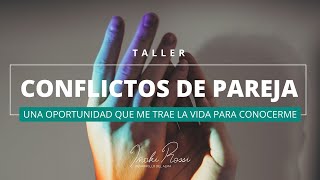 Taller: CONFLICTOS de PAREJA 🌱 Iñaki Rossi, desarrollo del alma