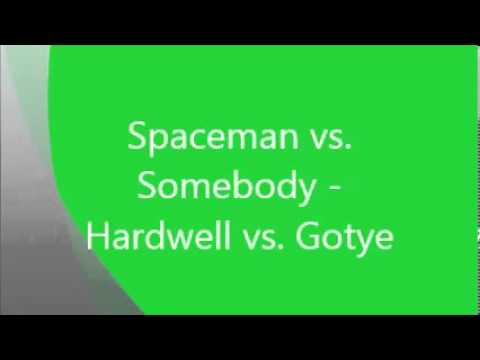 Spaceman vs. Somebody - Hardwell vs. Gotye (Luis Mashup)