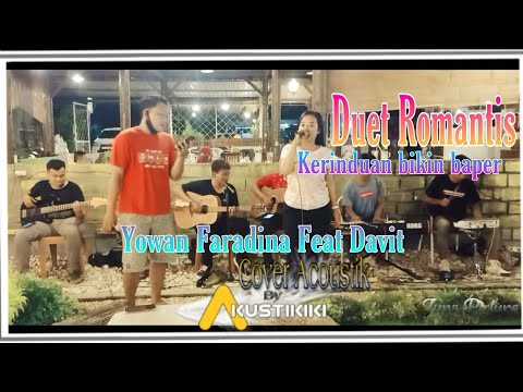 Kerinduan - Yowan Faradina Feat Davit (Live Perfome)