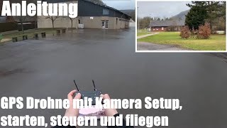 GPS Drohne mit Kamera (Full HD 1080p) Setup, starten, steuern und fliegen Drohnen Flug Anleitung