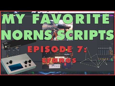 My Favorite Norns Scripts Episode 7: cranes