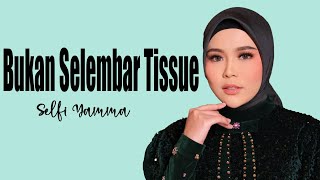 Download lagu Bukan Selembar Tissue - Selfi Yamma LIDA || Lyrics mp3