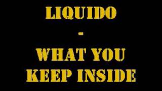 Liquido - What you keep inside