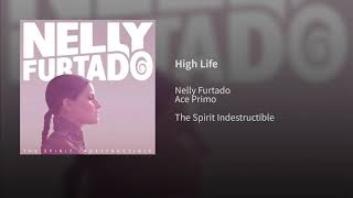 Nelly Furtado - High Life (Audio)