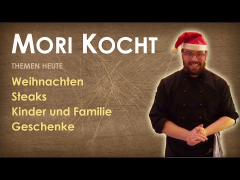 Mori kocht! #09: Weihnachtsspezial, Papa kocht, Steaks, Geschenke