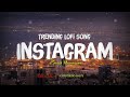 Best Of Bollywood Hindi Lofi Slowed X Reverb Insta Viral Lo Fi Mix Lofi Music Beats