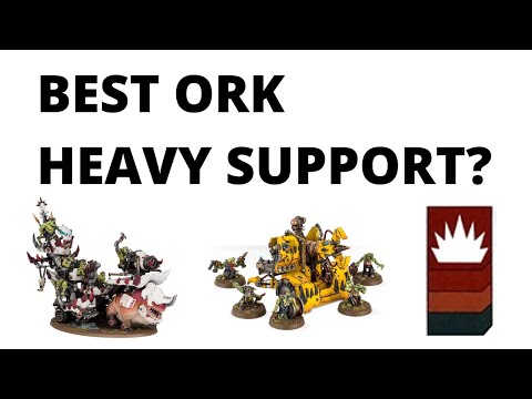 Strongest Orks Heavy Support Choices in 9th Edition - Warhammer 40K Ork Units Review