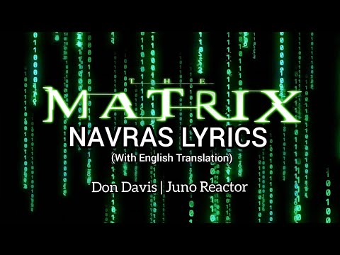 Navras–The Matrix (Lyrics+English Translation)| Don Davis & Juno Reactor | Lyric Visualizer