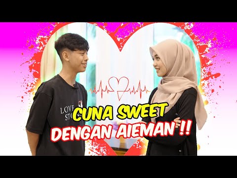 CUNA SWEET DENGAN AIEMAN !! - 24 JAM COUPLE !