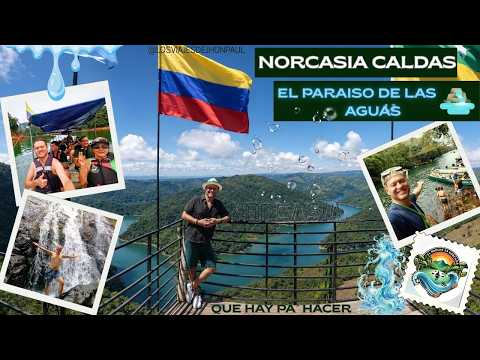 NORCASIA CALDAS EL PARAISO DE LAS AGUAS 💧🥑 QUE HAY PA HACER