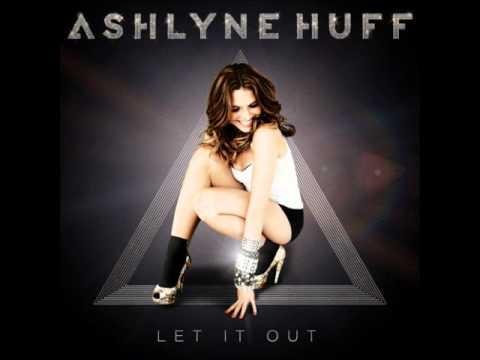 Let It Out - Ashlyne Huff