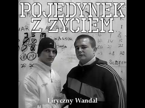 Liryczny Wandal - Pojedynek z Życiem