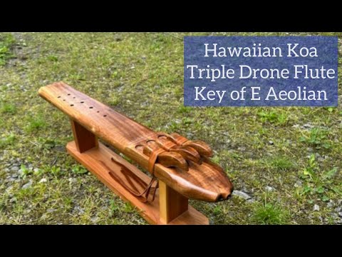 Hawaiian Koa Triple E Aeolian  Drone Flute
