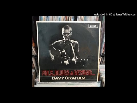 Davy Graham - Folk, Blues And Beyond Side 1