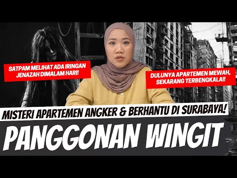 MISTERI APARTEMENT ANGKER DI SURABAYA