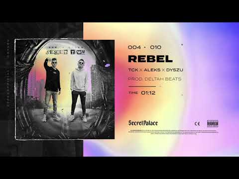 TCK x Aleks x Dyszu - REBEL (official audio)