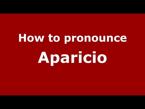 How to pronounce Aparicio (Mexico/Mexican Spanish) - PronounceNames.com