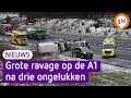 Ravage op A1 na ongevallen, weg tot in de middag dicht