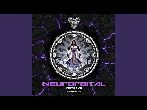 Meikai (feat. NEURORBITAL)