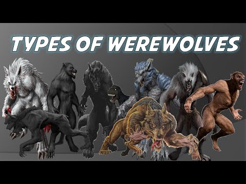 Werewolves :Types and Classes Explained (Re-Uploaded)